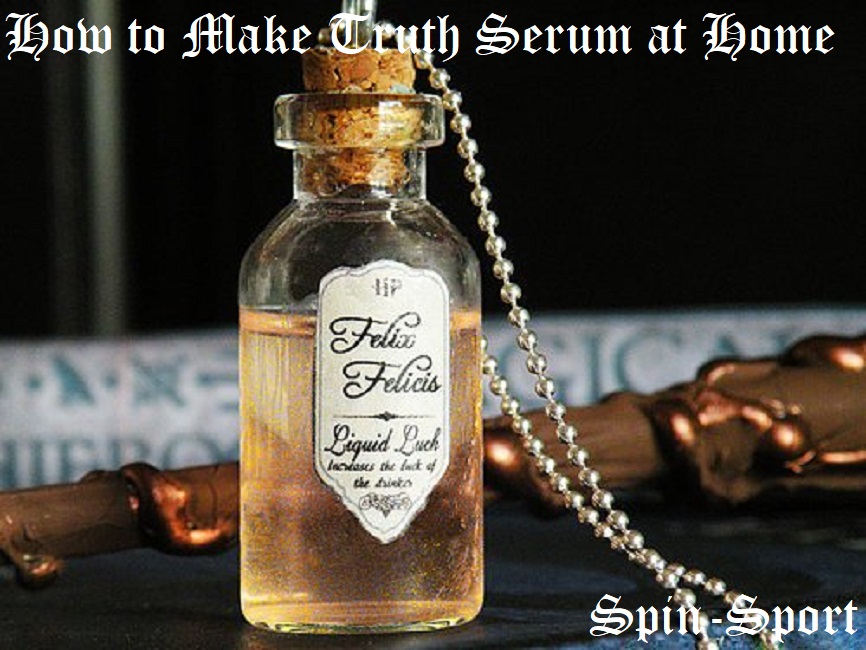 homemade truth serums