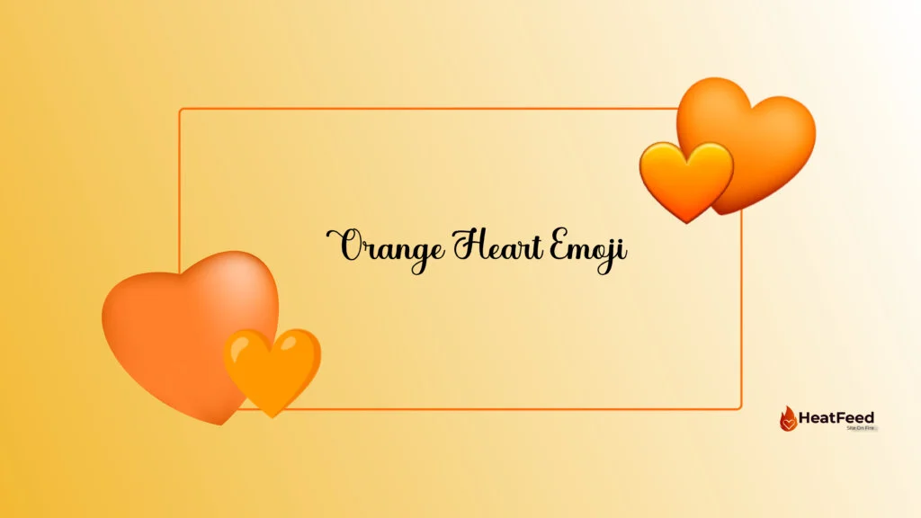 what do orange hearts mean