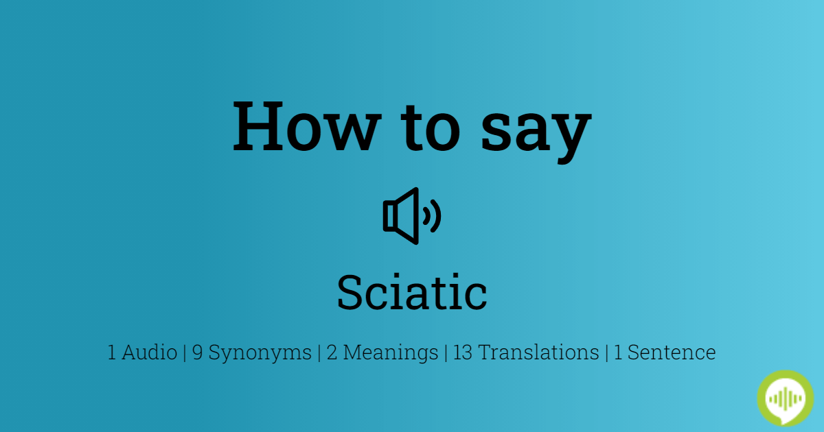 sciatic pronunciation