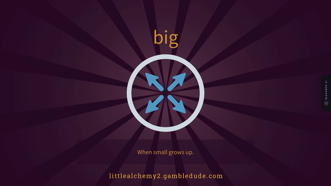 how to make big in little alchemy