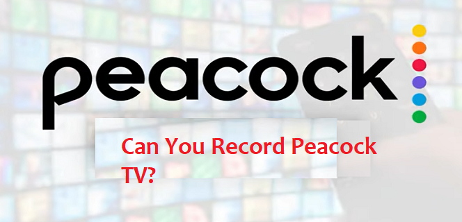 can you record on peacock