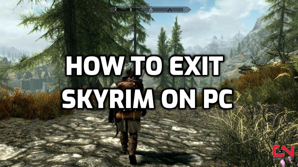 how to exit skyrim pc