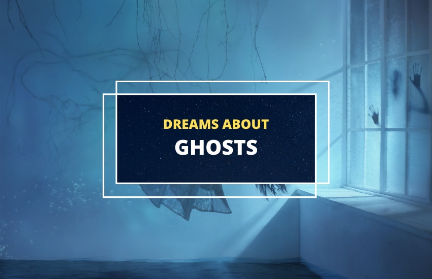what does it mean to dream about ghosts