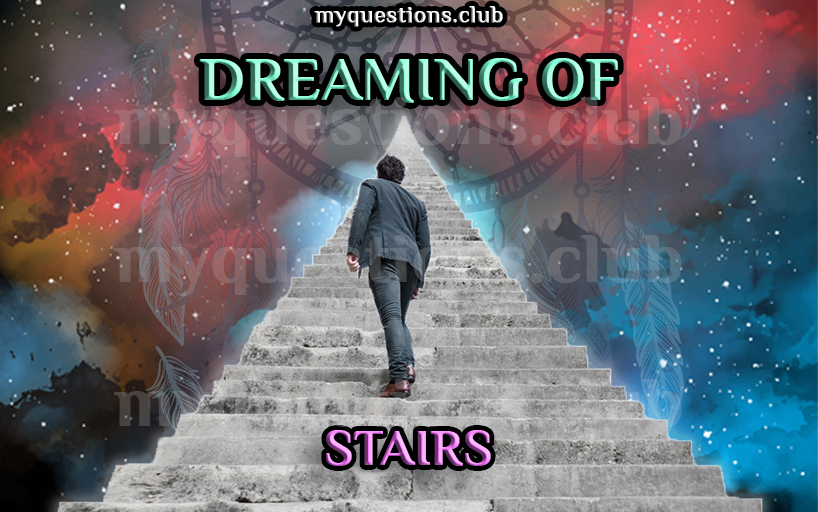 going down steep stairs dream meaning