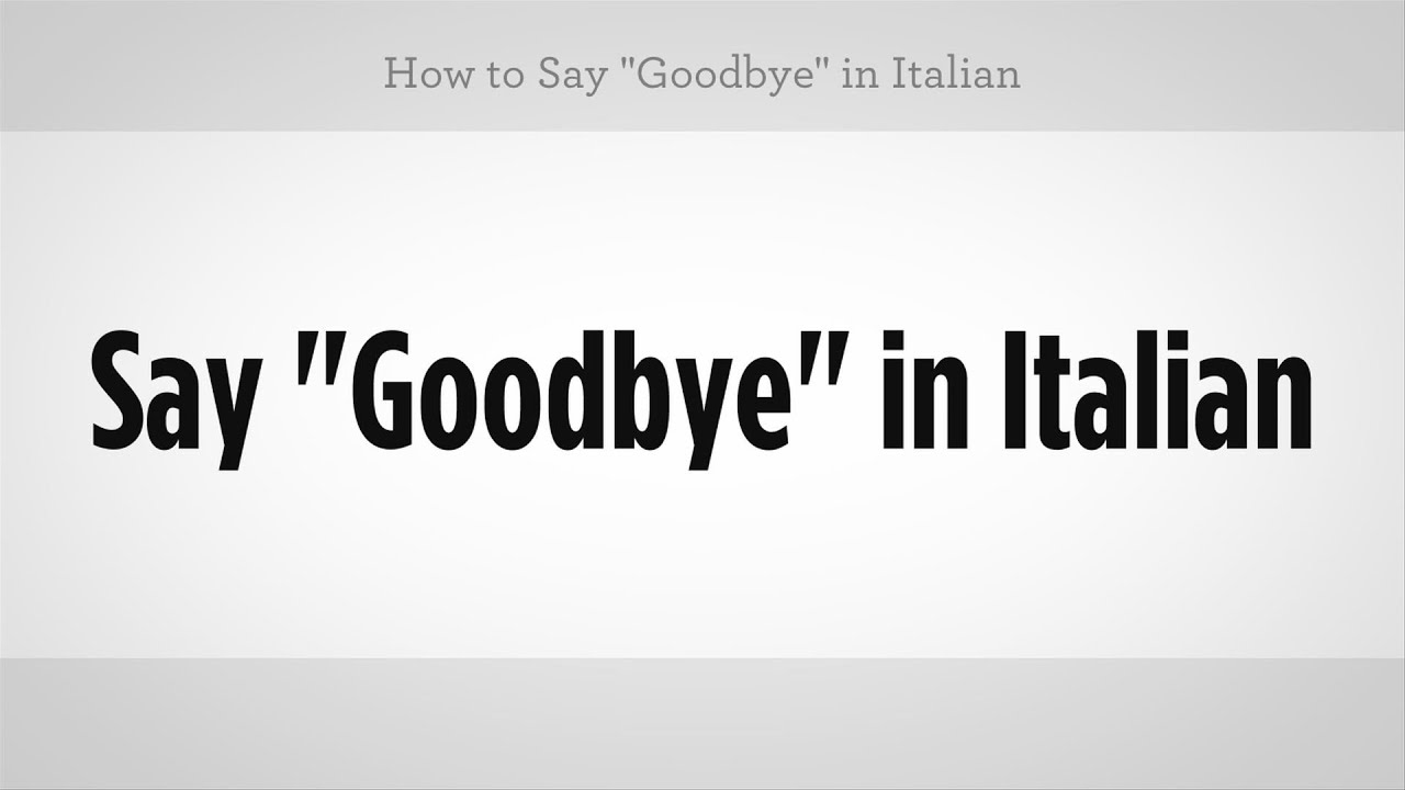 bye in italian