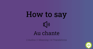 au chante meaning