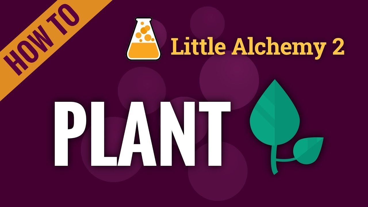how to make a plant in little alchemy 2