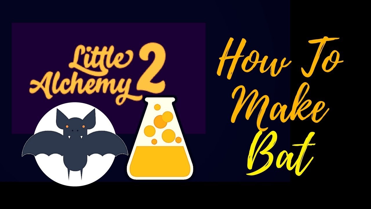 how to make bat in little alchemy 2