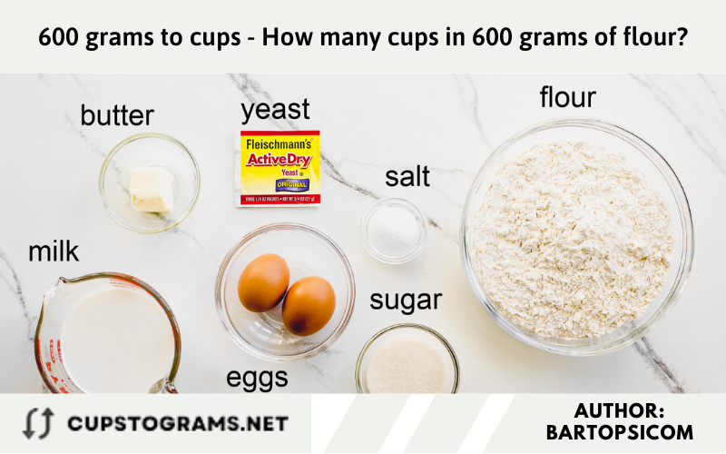 600g flour to cups