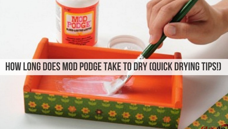 how long does mod podge take to dry