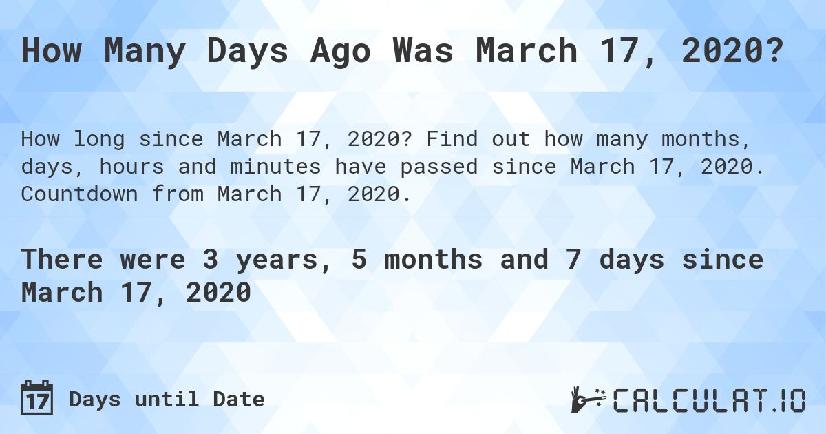 how many days ago was march 17