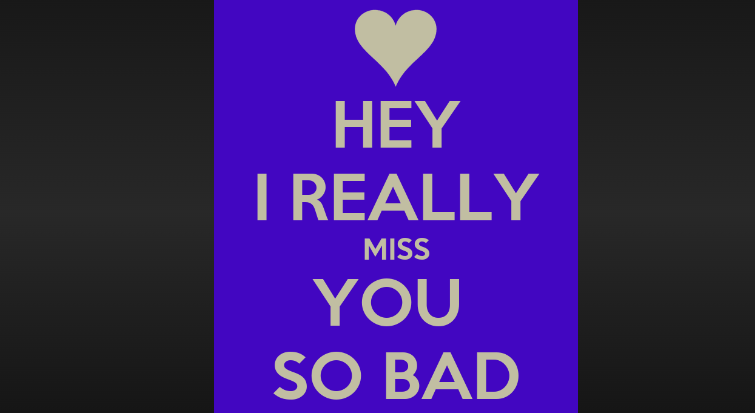 i miss you so bad meaning