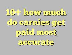 how much do carnies get paid
