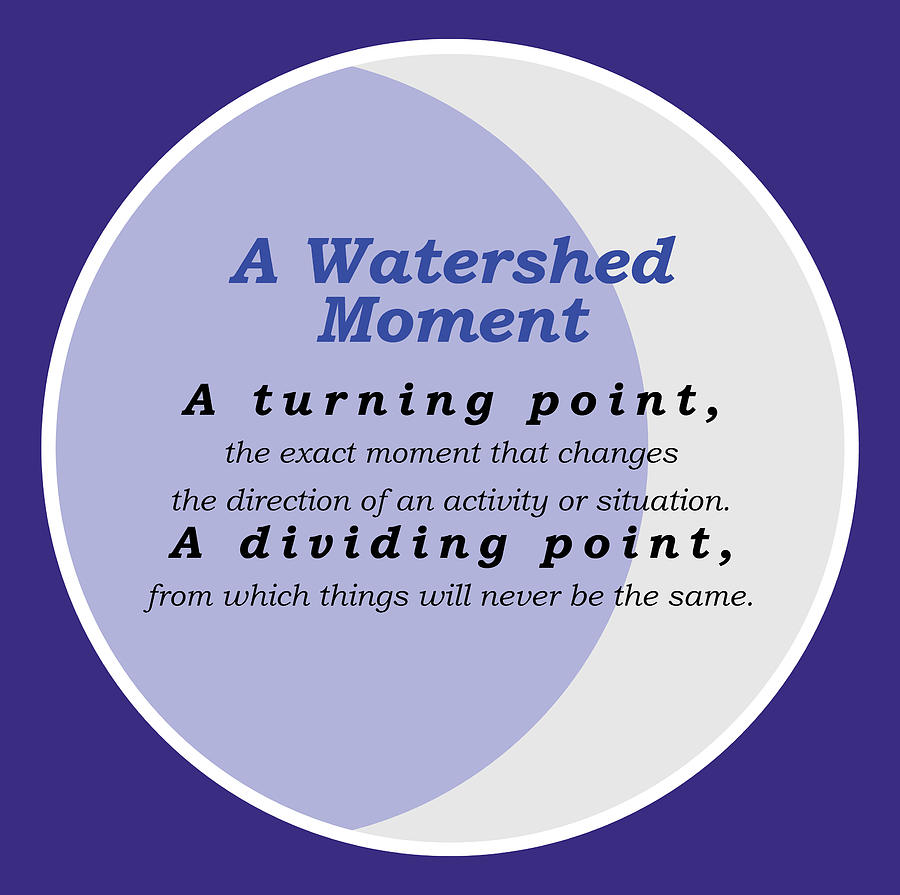 meaning of watershed moment