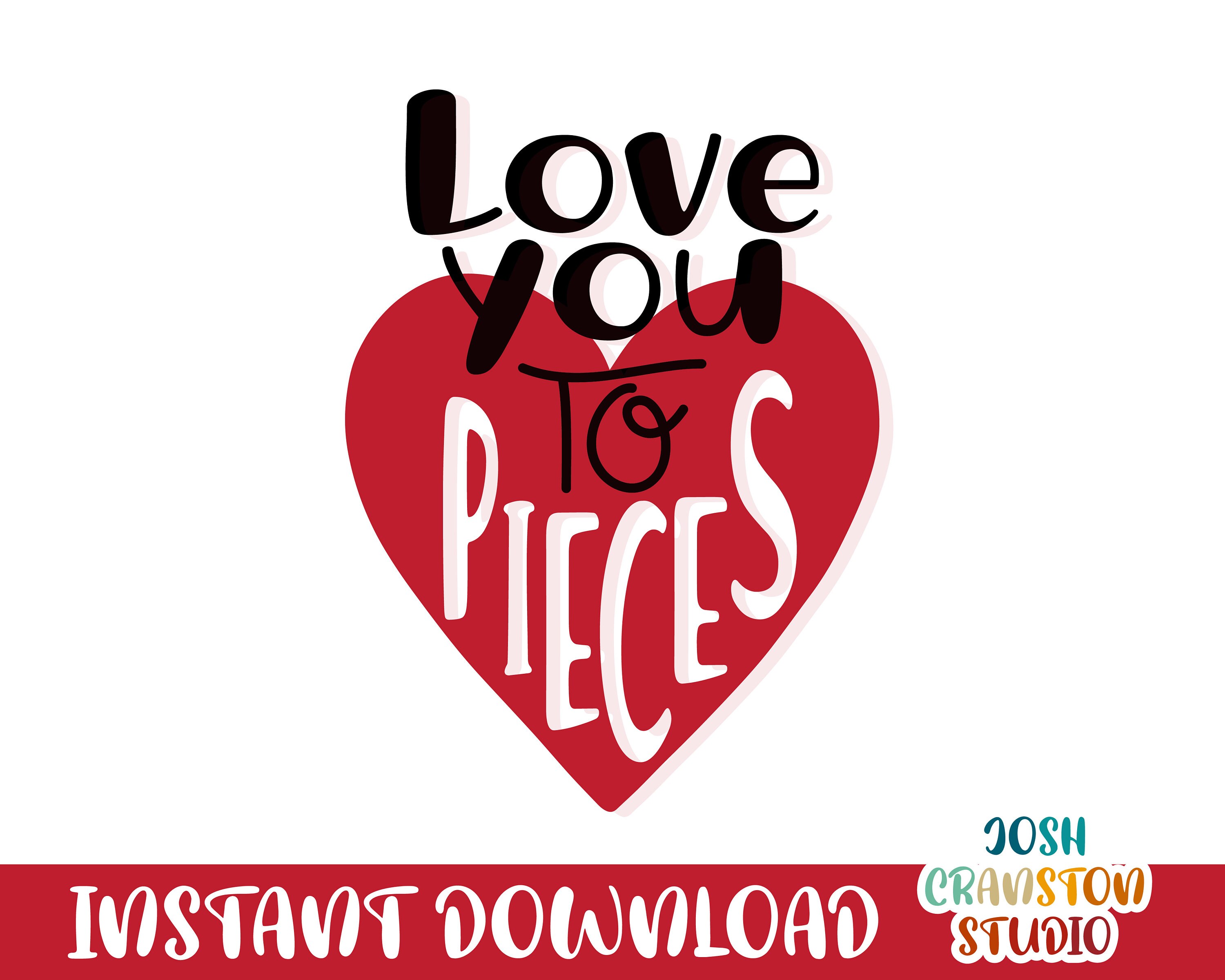 love you to pieces meaning